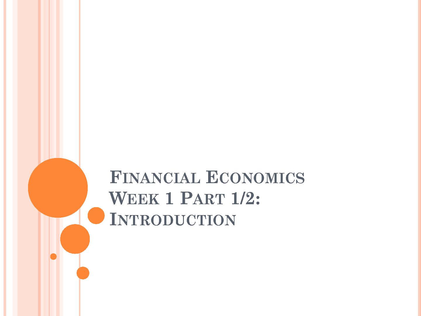 Financial Economics - Week 1 Part 1/2: Introduction